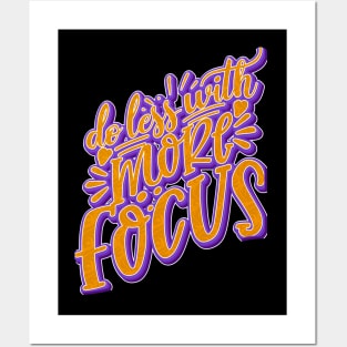 Do Less With More Focus Posters and Art